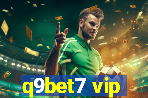 q9bet7 vip